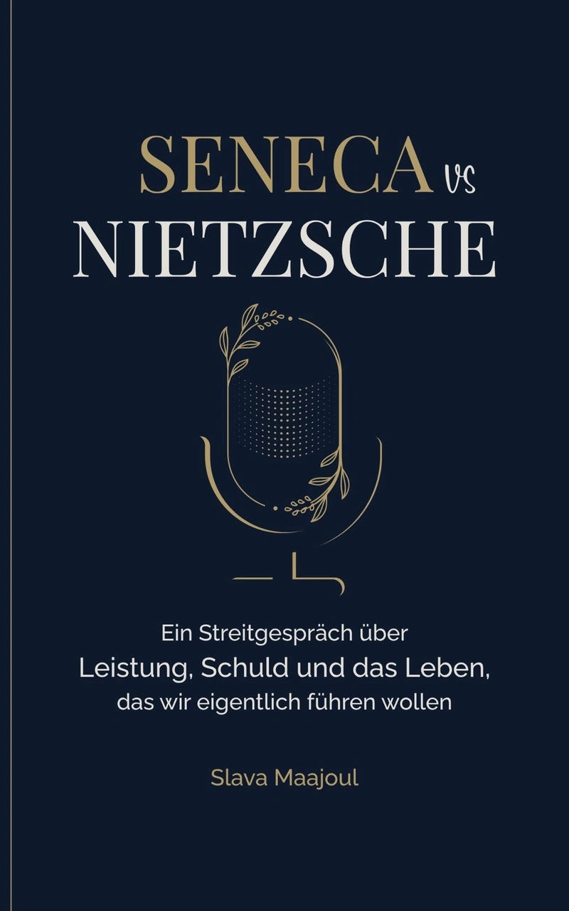 Seneca vs Nietzsche — Ein Streitgespräch über Leistung, Schuld und das Leben, das wir eigentlich führen wollen · DE
